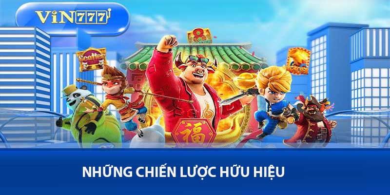 Vua Nổ Hũ Vin777 - Thế Giới Slot Đỉnh Cao Đầy May Mắn 3 Các chiến lược và kinh nghiệm khi chơi
